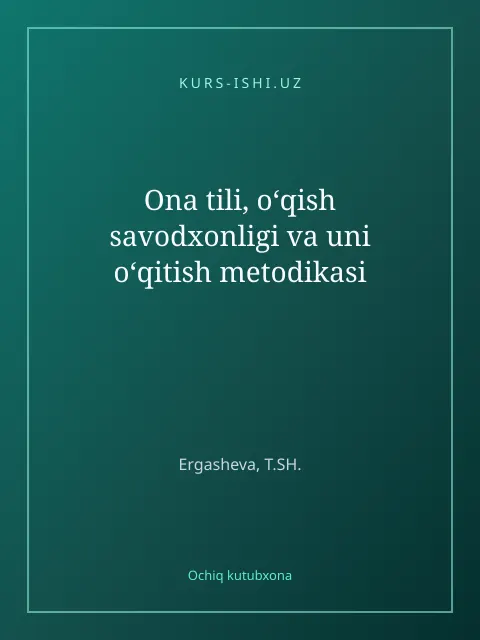 Мұқаба: Ona tili, o‘qish savodxonligi va uni o‘qitish metodikasi
