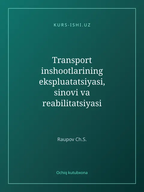Мұқаба: Transport inshootlarining ekspluatatsiyasi, sinovi va reabilitatsiyasi Tom I