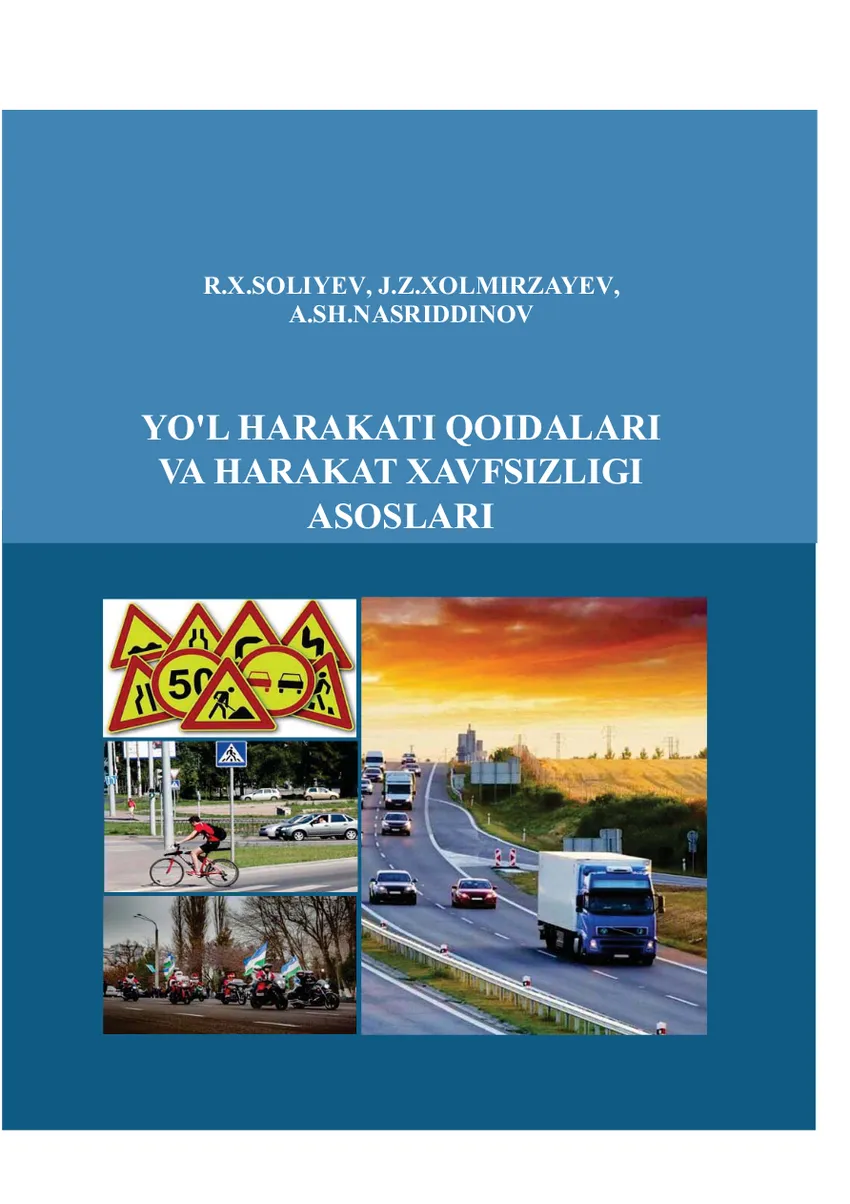 Мұқаба: Yo’l harakati qoidalari va harakat xavfsizligi asoslari