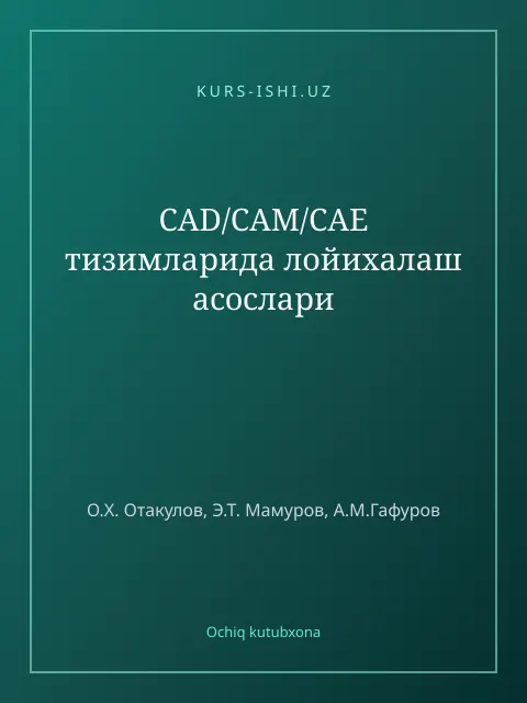 Обложка: CAD/CAM/CAE тизимларида лойихалаш асослари