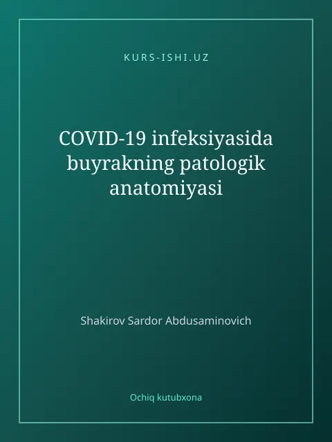 Обложка: COVID-19 infeksiyasida buyrakning patologik anatomiyasi