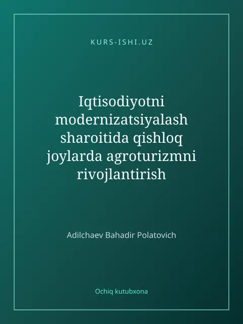 Обложка: Iqtisodiyotni modernizatsiyalash sharoitida qishloq joylarda agroturizmni rivojlantirish (Qoraqalpog'iston Respublikasi misolida)