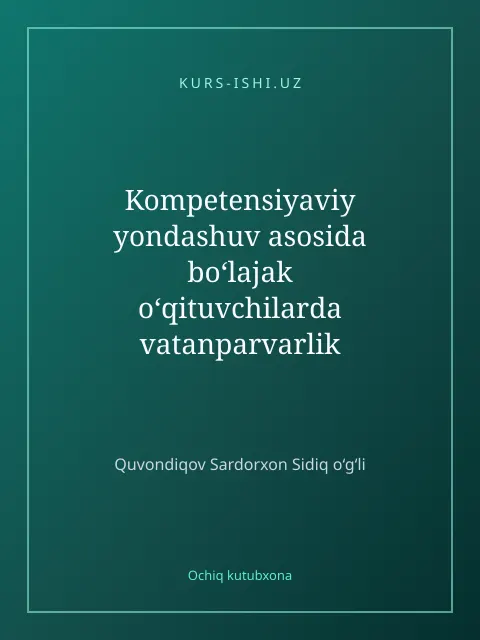 Cover: Kompetensiyaviy yondashuv asosida bo‘lajak o‘qituvchilarda vatanparvarlik tuyg‘usini rivojlantirish