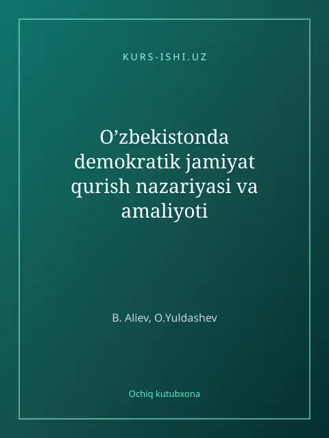 Мукаба: O’zbеkistоndа dеmоkrаtik jаmiyat qurish nаzаriyasi vа аmаliyoti