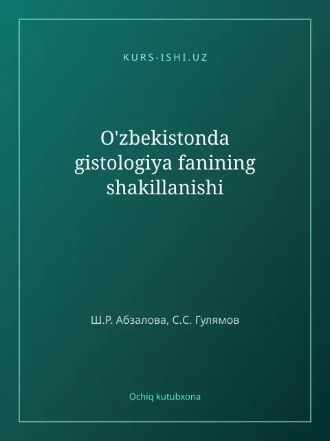 Мукаба: O'zbekistonda gistologiya fanining shakillanishi
