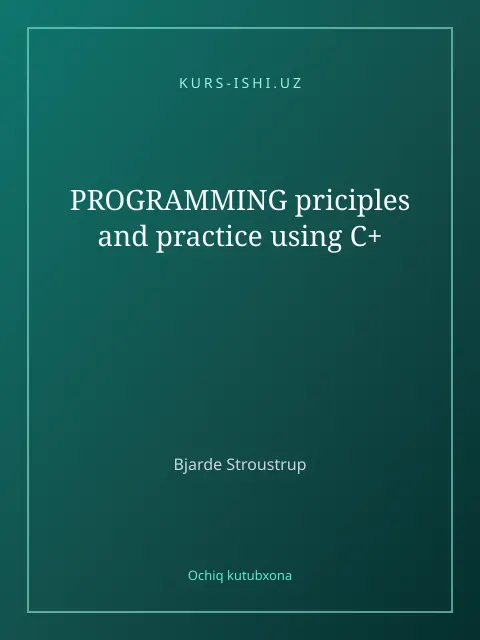 Обложка: PROGRAMMING priciples and practice using C+