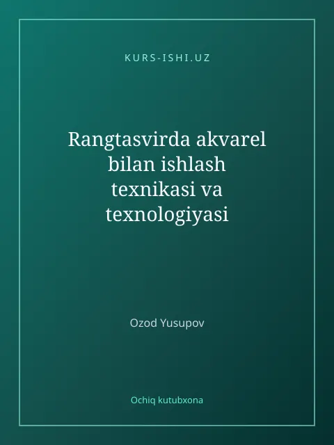 Мукаба: Rangtasvirda akvarel bilan ishlash texnikasi va texnologiyasi