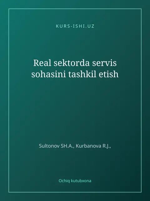 Cover: Real sektorda servis sohasini tashkil etish
