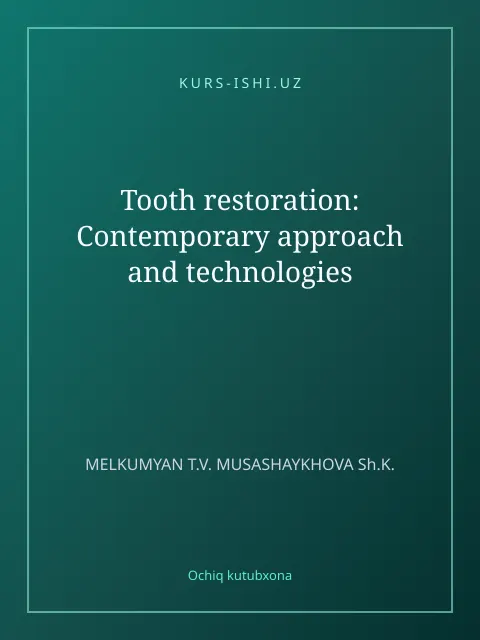 Мукаба: Tooth restoration: Contemporary approach and technologies