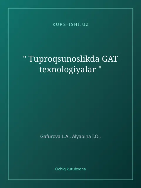 Мукаба: " Tuproqsunoslikda GAT texnologiyalar "