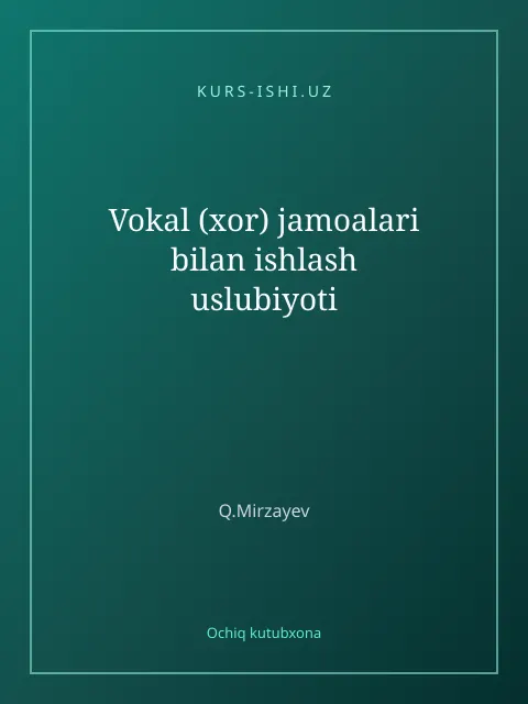 Мұқаба: Vokal (xor) jamoalari bilan ishlash uslubiyoti